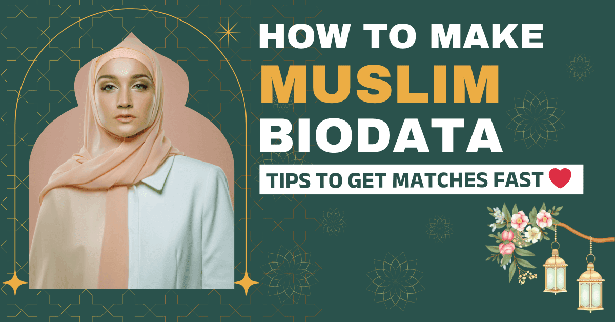 Writing Muslim Marriage Biodata For Perfect Matchmaking