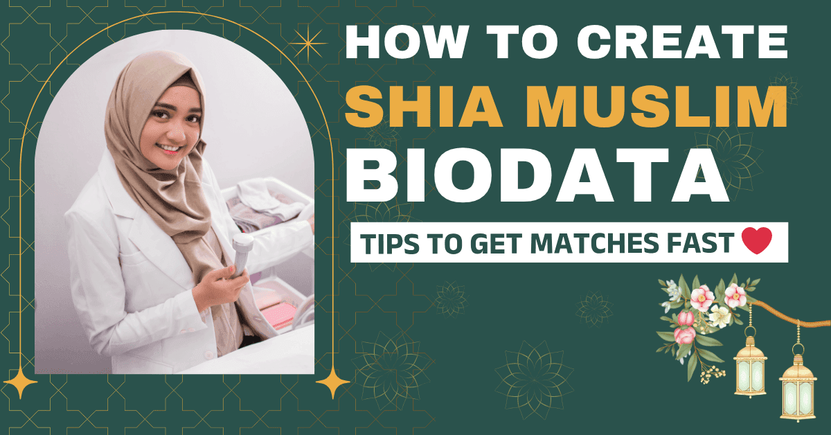How to Create an attractive Shia Muslim biodata for Marriage ?